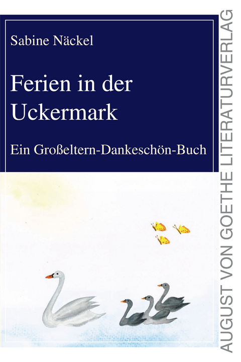 Ferien in der Uckermark - Sabine N&auml;ckel