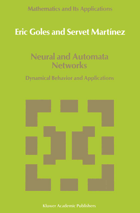 Neural and Automata Networks - E. Goles, Servet Mart&iacute;nez