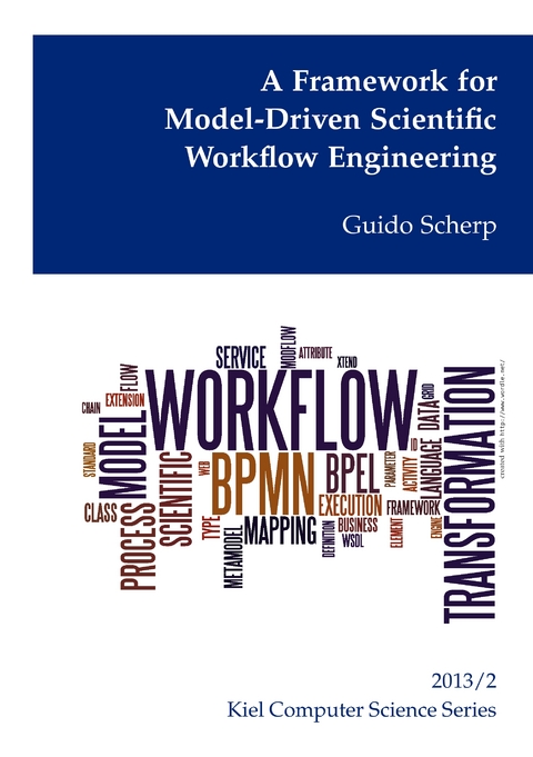 A Framework for Model-Driven Scientific Workflow Engineering - Guido Scherp