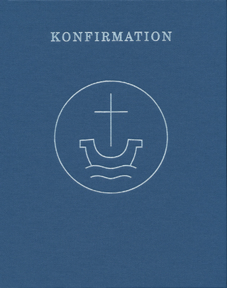 Agende für evangelisch-lutherische Kirchen und Gemeinden. Der Hauptgottesdienst... / Die Amtshandlungen / Konfirmation