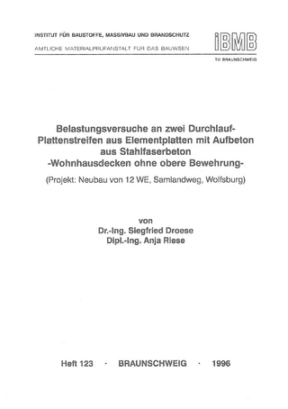Belastungsversuche an zwei Durchlauf-Plattenstreifen aus Elementplatten mit Aufbeton aus Stahlfaserbeton