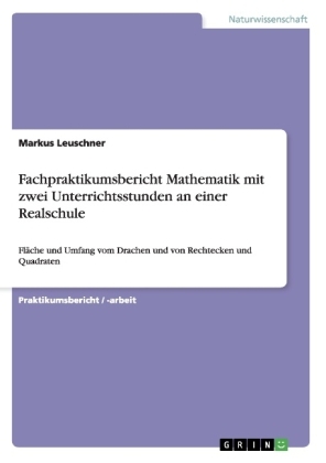 Fachpraktikumsbericht Mathematik mit zwei Unterrichtsstunden an einer Realschule