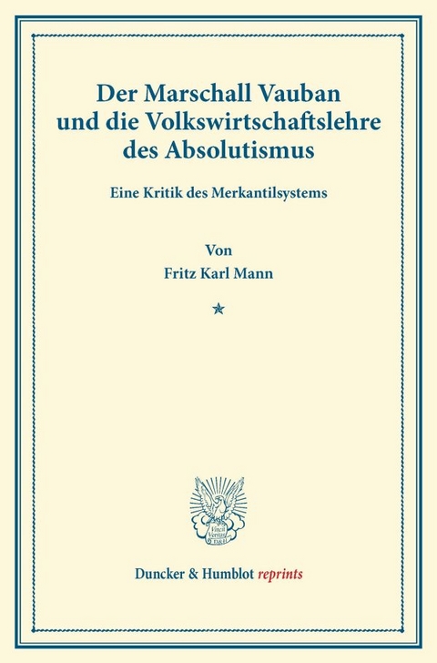 Der Marschall Vauban und die Volkswirtschaftslehre des Absolutismus. - Fritz Karl Mann