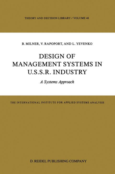 Design of Management Systems in U.S.S.R. Industry - B. Milner, V. Rapoport, L. Yevenko