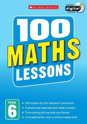 100 Maths Lessons: Year 6 - John Davis, Sonia Tibbatts, Caroline Clissold