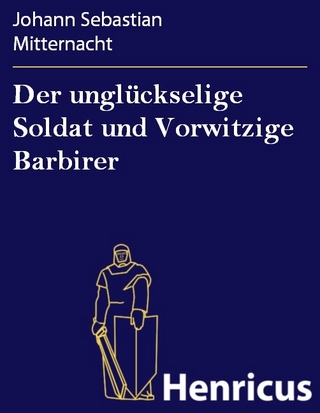 Der unglückselige Soldat und Vorwitzige Barbirer