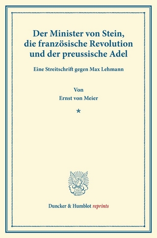 Der Minister von Stein, die französische Revolution und der preussische Adel.