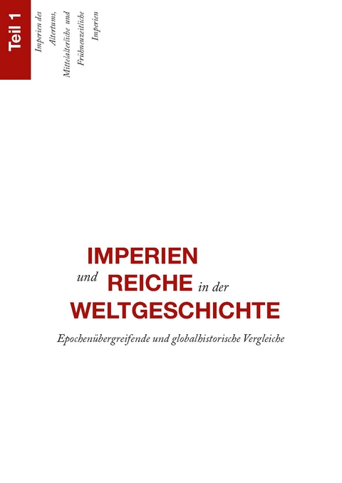 Imperien und Reiche in der Weltgeschichte - 