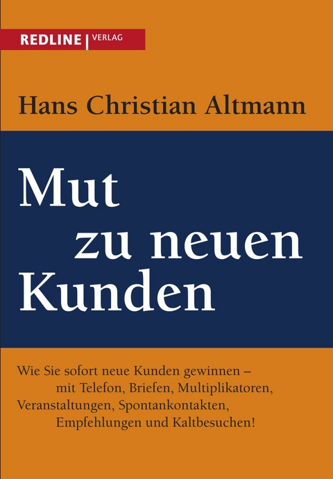 Mut zu neuen Kunden -  Hans Christian Altmann