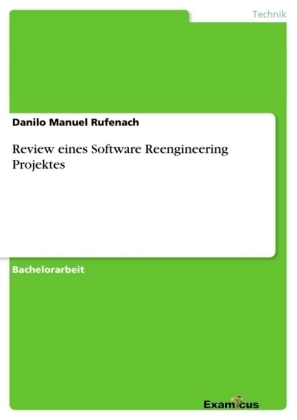 Review eines Software Reengineering Projektes - Danilo Manuel Rufenach
