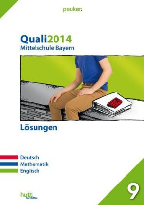 pauker. / Quali 2014 - Mittelschule Bayern L&ouml;sungen
