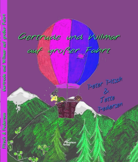 Gertrude und Wilmar auf gro&szlig;er Fahrt - Peter Pitsch, Jette Pedersen