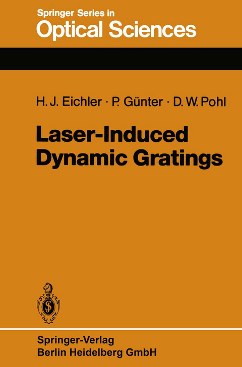 Laser-Induced Dynamic Gratings - Hans Joachim Eichler, Peter G&uuml;nter, Dieter W. Pohl