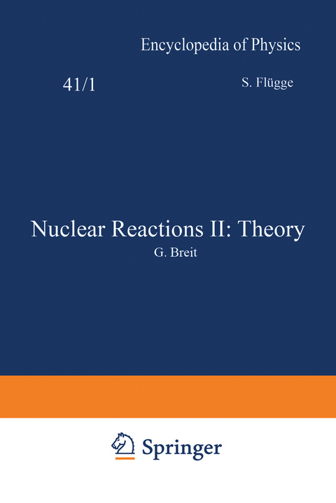 Nuclear Reactions II: Theory / Kernreaktionen II: Theorie - S. Fl&uuml;gge