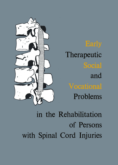 Early Therapeutic, Social and Vocational Problems in the Rehabilitation of Persons with Spinal Cord Injuries - 
