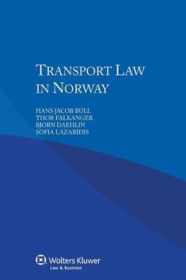 Transport Law in Norway - Hans Jacob Bull, Thor Falkanger, Bjorn Daehlin, Sofia Lazaridis