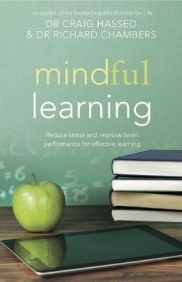 Mindful Learning - Craig Hassed, Richard Chambers