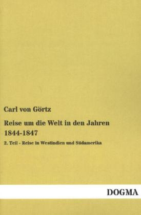 Reise um die Welt in den Jahren 1844-1847 - Carl von G&Atilde;&para;rtz