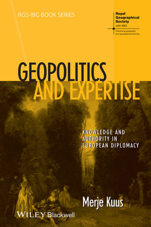 Geopolitics and Expertise - Merje Kuus