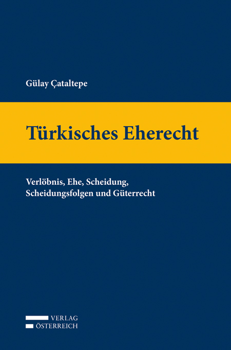 T&uuml;rkisches Eherecht - G&uuml;lay &Ccedil;ataltepe