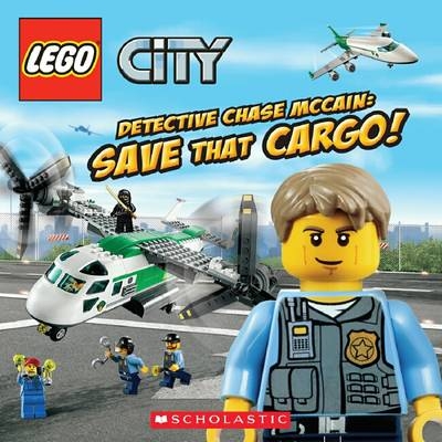 Lego City: Detective Chase Mccain: Save That Cargo - Trey King