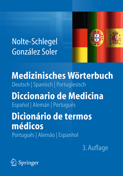 Medizinisches W&ouml;rterbuch/Diccionario de Medicina/Dicion&aacute;rio de termos m&eacute;dicos - Irmgard Nolte-Schlegel, Joan Jos&eacute; Gonz&aacute;lez Soler