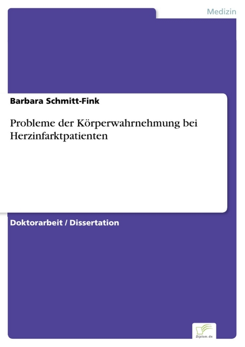 Probleme der K&ouml;rperwahrnehmung bei Herzinfarktpatienten -  Barbara Schmitt-Fink