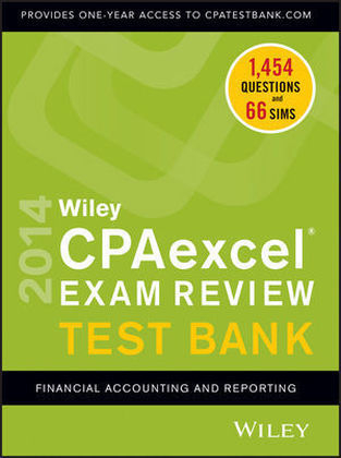 Wiley CPAexcel Exam Review 2014 Test Bank - O. Ray Whittington