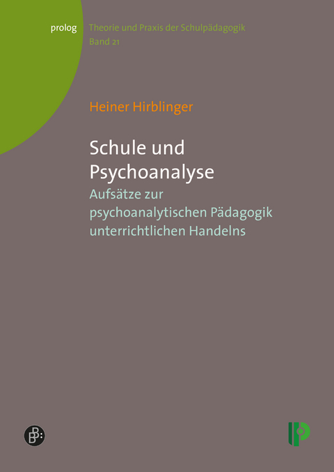 Schule und Psychoanalyse - Heiner Hirblinger