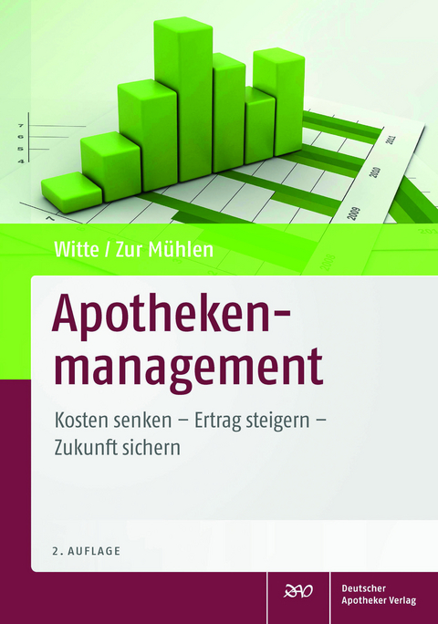 Apothekenmanagement - Axel Witte, Doris Zur M&uuml;hlen