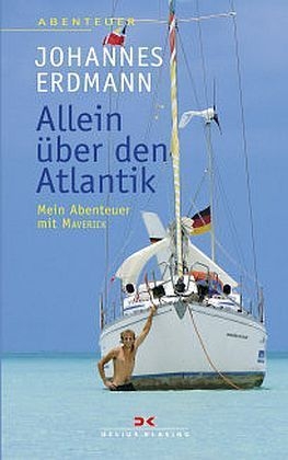 Allein &uuml;ber den Atlantik - Johannes Erdmann