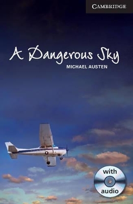 A Dangerous Sky Level 6 Advanced Book with Audio CDs (3) Pack - Michael Austen