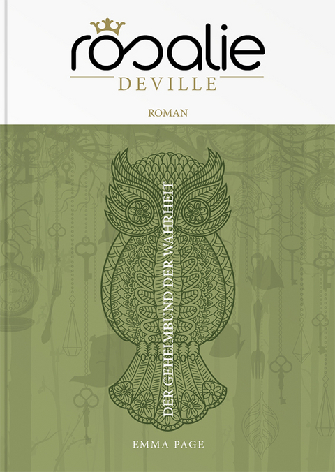 ROSALIE DEVILLE. Der Geheimbund der Wahrheit. Band 1 - Emma Page