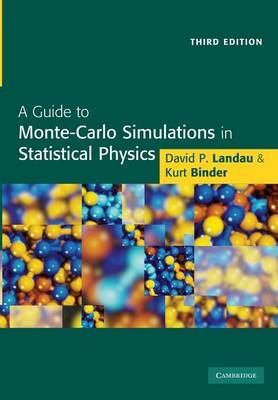 A Guide to Monte Carlo Simulations in Statistical Physics - David P. Landau, Kurt Binder