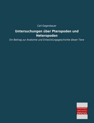 Untersuchungen Ã¼ber Pteropoden und Heteropoden