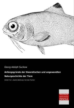 AnfangsgrÃ¼nde der theoretischen und angewandten Naturgeschichte der Tiere