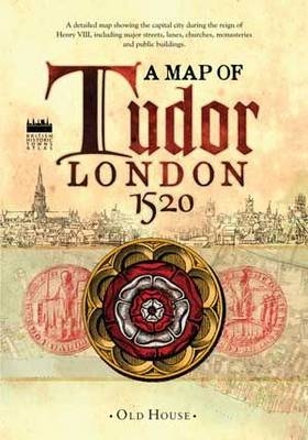 Historical Map of Tudor London, c.1520 -  Historic Towns Trust