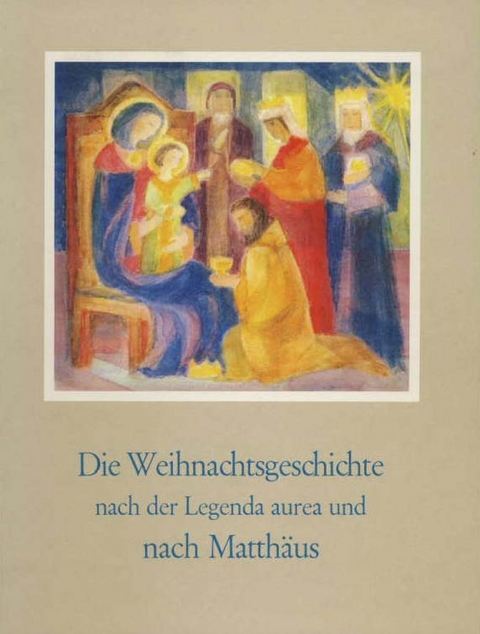 Die Weihnachtsgeschichte nach der Legende Aurea und nach Matth&auml;us