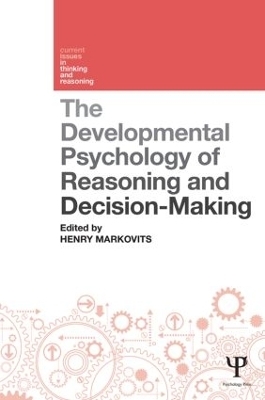 The Developmental Psychology of Reasoning and Decision-Making - 