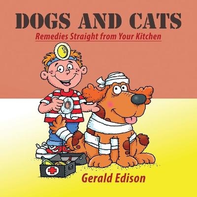 Dogs and Cats - Gerald T. Edison