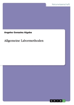 Allgemeine Labormethoden - Angeles Gonzalez Algaba