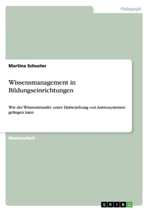 Wissensmanagement in Bildungseinrichtungen - Martina Schuster