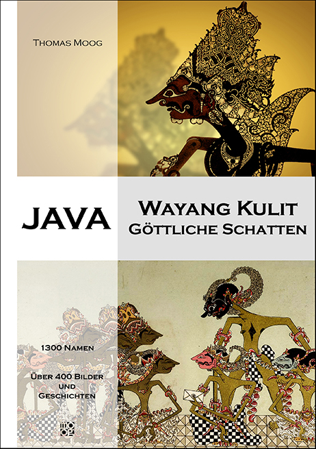Java - Wayang Kulit, G&ouml;ttliche Schatten - Thomas Moog