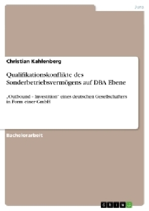 Qualifikationskonflikte des SonderbetriebsvermÃ¶gens auf DBA Ebene