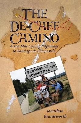 The de-Caff Camino - Jonathan Beardsworth