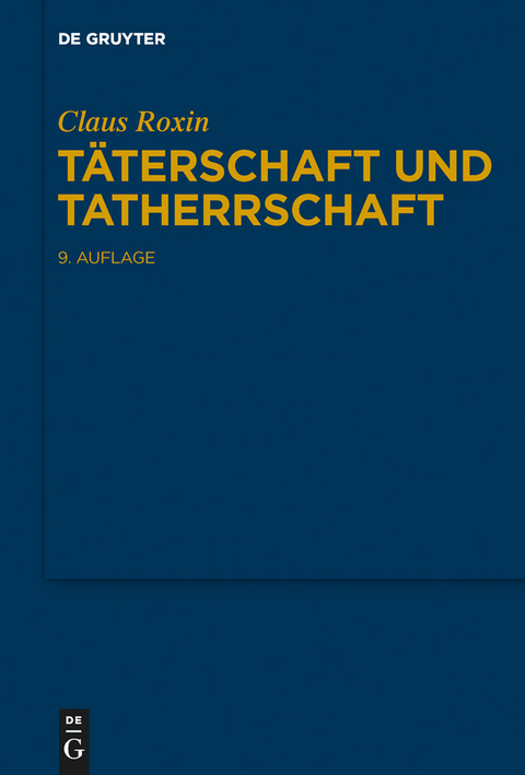 T&auml;terschaft und Tatherrschaft -  Claus Roxin