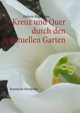 Kreuz und quer durch den spirituellen Garten