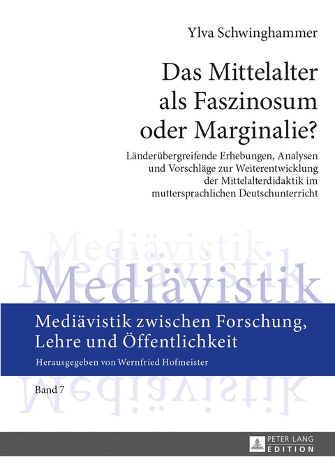 Das Mittelalter als Faszinosum oder Marginalie? - Ylva Schwinghammer