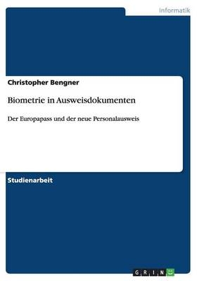 Biometrie in Ausweisdokumenten - Christopher Bengner