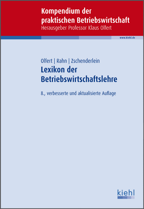 Lexikon der Betriebswirtschaftslehre - Klaus Olfert, Horst-Joachim Rahn, Oliver Zschenderlein